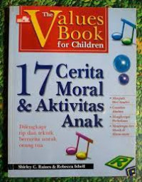 The values book for children: 17 cerita moral & aktivitas anak