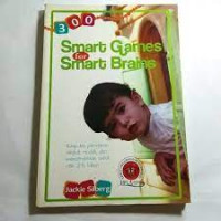 300 smart games for smart brains; kumpulan permainan singkat, mudah, dan mencerdaskan untuk anak usia 2-5 tahun.
