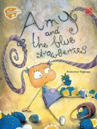 Amy and the blue strawberries