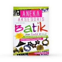 Aneka aksesoris batik nan cantik dan unik