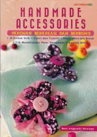 Handmade accessories; panduan berkreasi dan berbisnis
