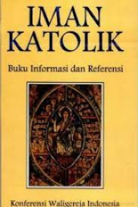 Iman katolik-buku informasi dan referensi