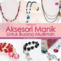 Membuat aksesori manik untuk busana muslimah