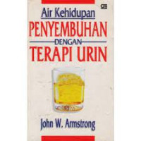 Air kehidupan = penyembuhan dengan terapi urin