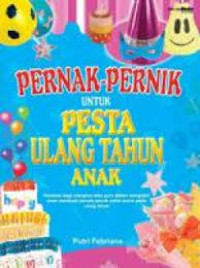 Pernak pernik untuk pesta ulang tahun anak