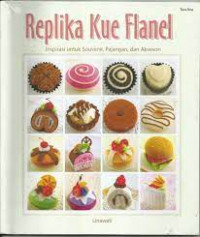 Replika kue flanel; inspirasi untuk souvenir, pajangan, dan aksesori