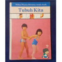 Widya wiyata pertama anak anak: tubuh kita