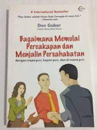 Bagaimana memulai percakapan dan menjalin persahabatan : dengan siapa pun, kapan pun, dan di mana pun