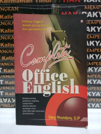 Complete office English : bahasa Inggris dalam dunia bisnis dan perkantoran