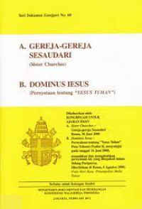 A. Gereja-gereja sesaudari (sister churches)
B. Dominus Iesus (Pernyataan tentang 