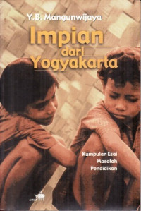 Impian dari yogyakarta : kumpulan esai masalah pendidikan