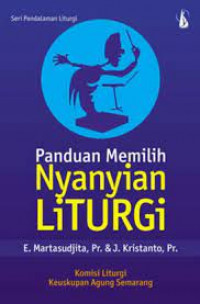 Panduan memilih nyanyian liturgi