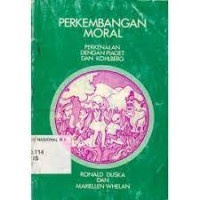 Perkembangan moral - perkenalan dengan piaget dan kohlberg