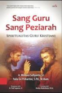 Sang guru sang peziara = spiritualitas guru kristiani