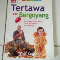 Tertawa dan bergoyang; kegiatan untuk anak usia batita dan prasekolah